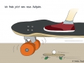 Zeichnung vom Teil eines Skateboards mit Fuß darauf, darunter ein kleines weißes kreisrundes Wesen ebenfalls auf einem Skateboard - Copyright: Annika Baacke